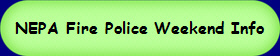 NEPA Fire Police Weekend Info